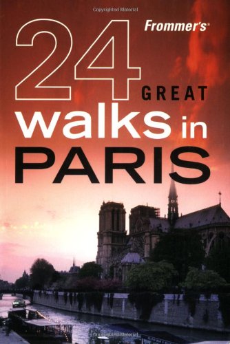 Imagen de archivo de Frommer's 24 Great Walks in Paris a la venta por Better World Books