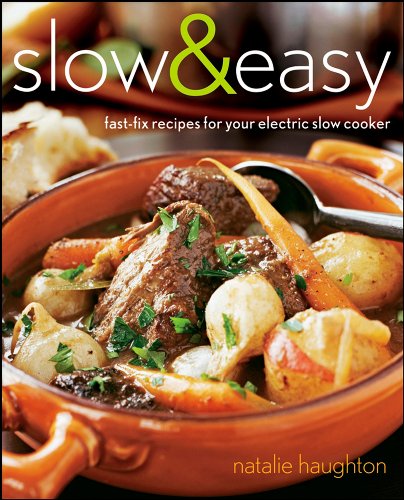 Imagen de archivo de Slow and Easy : Fast-Fix Recipes for Your Electric Slow Cooker a la venta por Better World Books: West