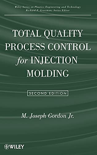 9780470229637: Total Quality Process Control for Injection Molding (Wiley Series on Polymer Engineering and Technology)