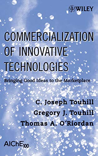 Imagen de archivo de Commercialization of Innovative Technologies: Bringing Good Ideas to the Marketplace a la venta por HPB-Red