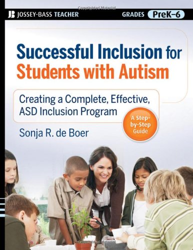 Beispielbild fr Successful Inclusion for Students with Autism : Creating a Complete, Effective ASD Inclusion Program zum Verkauf von Better World Books