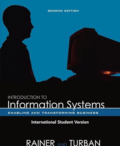 Beispielbild fr Introduction to Information Systems: Enabling and Transforming Business zum Verkauf von Cambridge Rare Books