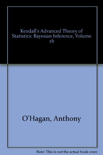9780470233818: Kendall's Advanced Theory of Statistics: Bayesian Inference, Volume 2b