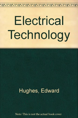 Electrical Technology (9780470234341) by Edward Hughes