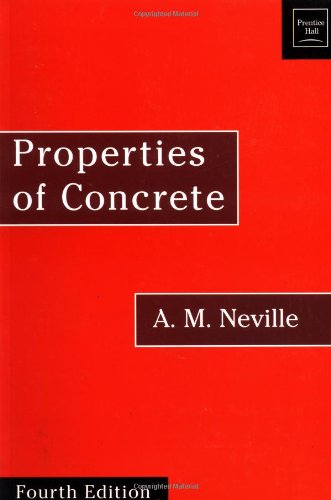 Properties of Concrete: Fourth and Final Edition (9780470235270) by Neville, Adam M.