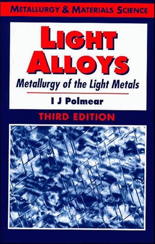 Imagen de archivo de Light Alloys: Metallurgy of the Light Metals, Third Edition a la venta por BookOrders