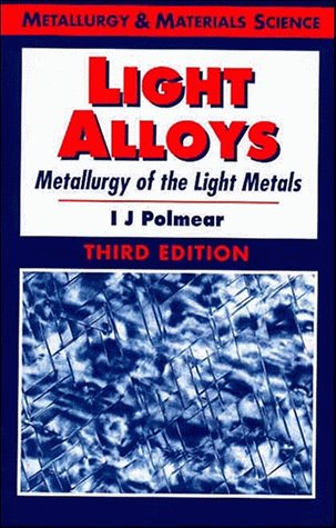9780470235652: Light Alloys: Metallurgy of the Light Metals