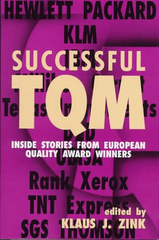 Stock image for Successful TQM: Inside Stories from European Quality Award Winners for sale by Bookmonger.Ltd