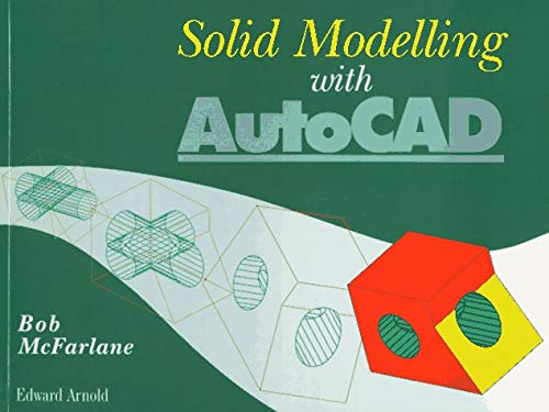 Solid Modelling with AutoCAD - McFarlane, Robert