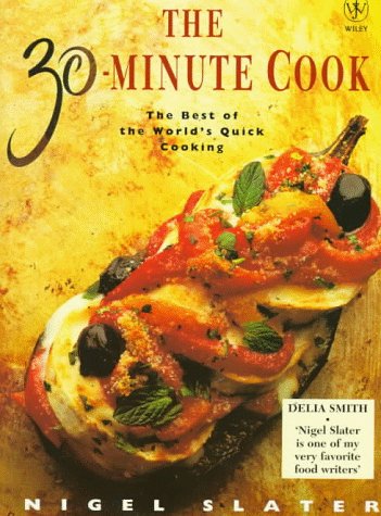 9780470237700: The 30-Minute Cook: The Best of the World's Quick Cooking