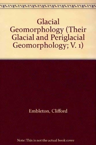 Stock image for Glacial Geomorphology (Glacial &Periglacial Geomorphology, Volume 1) for sale by Xochi's Bookstore & Gallery