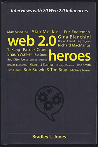 Imagen de archivo de Web 2.0 Heroes: Interviews with 20 Web 2.0 Influencers a la venta por Wonder Book