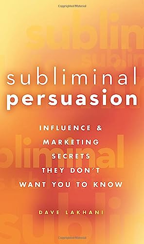 Stock image for Subliminal Persuasion: Influence and Marketing Secrets They Don't Want You To Know for sale by SecondSale