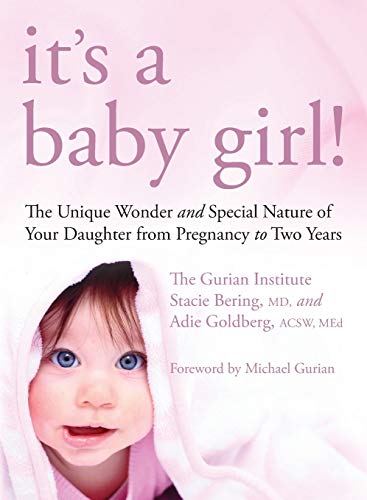Beispielbild fr It's a Baby Girl!: The Unique Wonder and Special Nature of Your Daughter From Pregnancy to Two Years zum Verkauf von Half Price Books Inc.