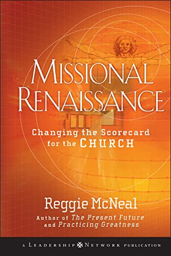 Missional Renaissance: Changing the Scorecard for the Church (9780470243442) by McNeal, Reggie