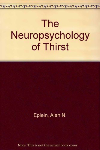 Imagen de archivo de The Neuropsychology of Thirst: New Findings and Advances in Concepts a la venta por BookDepart