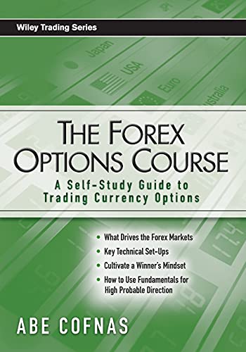 Stock image for The Forex Options Course: A Self-Study Guide to Trading Currency Options: 355 (Wiley Trading) for sale by WorldofBooks
