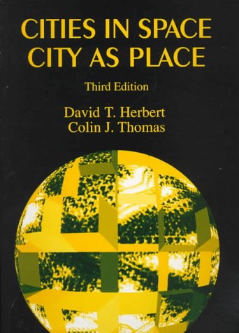 Cities in Space: City as Place (9780470244050) by Herbert, David T.; Thomas, Colin J.