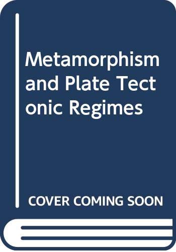 Imagen de archivo de Metamorphism and plate tectonics regimes (Benchmark papers in geology) a la venta por HPB-Red