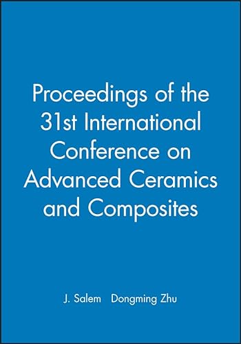 9780470246795: Proceedings of the 31st International Conference on Advanced Ceramics and Composites, (CD-ROM)