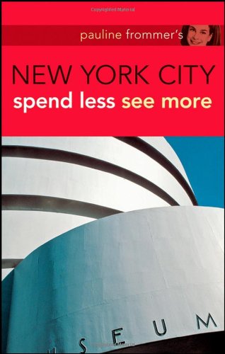 Stock image for Pauline Frommer's New York City: Spend Less See More (Pauline Frommer Guides) for sale by BookHolders