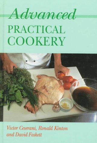 Advanced Practical Cookery (9780470249604) by Ceserani, Victor; Kinton, Ronald; Foskett, David