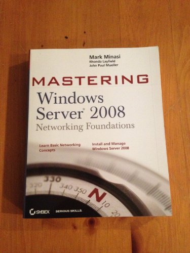 Beispielbild fr Mastering Windows Server 2008 Networking Foundations zum Verkauf von Better World Books