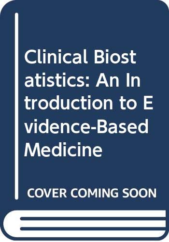 Clinical Biostatistics: An Introduction to Evidence-Based Medicine (9780470249901) by Dunn, Graham; Everitt, Brian S.