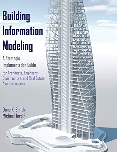 9780470250037: Building Information Modeling: A Strategic Implementation Guide for Architects, Engineers, Constructors, and Real Estate Asset Managers