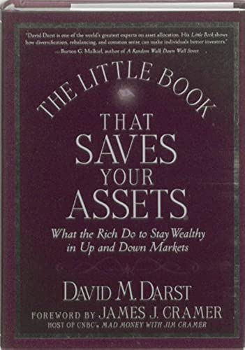 Imagen de archivo de The Little Book that Saves Your Assets: What the Rich Do to Stay Wealthy in Up and Down Markets (Little Books. Big Profits) a la venta por Gulf Coast Books