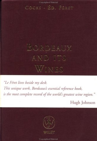 Stock image for Bordeaux and Its Wines 15th Edition. Classified in Order of Merit Within Each Commune for sale by Smith Family Bookstore Downtown
