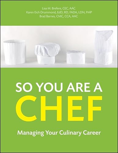 Stock image for So You Are a Chef: Managing Your Culinary Career for sale by Gulf Coast Books