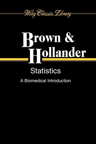 9780470251614: Statistics: A Biomedical Introduction: 85 (Wiley Classics Library)