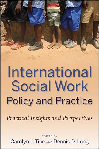 Stock image for International Social Work Policy and Practice: Practical Insights and Perspectives for sale by SecondSale
