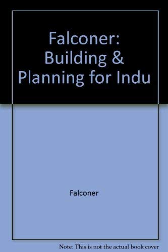 9780470253557: Falconer: Building & Planning for Indu