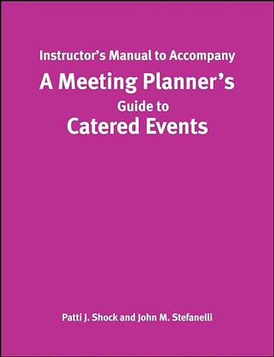 Stock image for A Meeting Planner's Guide to Catered Events, Instructor's Manual for sale by ThriftBooks-Dallas