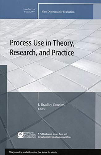 9780470255261: Process Use in Theory, Research, and Practice: New Directions for Evaluation, Number 116 (J–B PE Single Issue (Program) Evaluation)