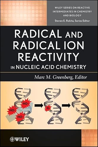 Stock image for Radical and Radical Ion Reactivity in Nucleic Acid Chemistry (Wiley Series of Reactive Intermediates in Chemistry and Biology) for sale by Phatpocket Limited