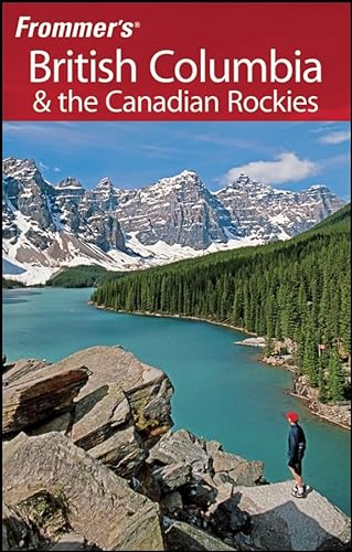 Imagen de archivo de Frommer's British Columbia & the Canadian Rockies (Frommer's Complete Guides) a la venta por Wonder Book