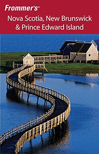 Beispielbild fr Frommer's Nova Scotia, New Brunswick & Prince Edward Island (Frommer's Complete Guides) zum Verkauf von Wonder Book