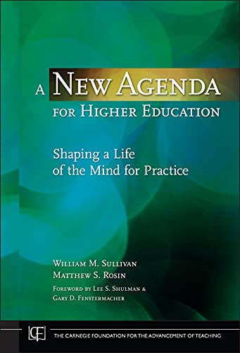 9780470257579: A New Agenda for Higher Education: Shaping a Life of the Mind for Practice: 14 (Jossey-Bass/Carnegie Foundation for the Advancement of Teaching)