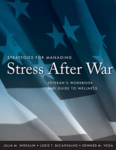 Stock image for Strategies for Managing Stress After War: Veteran's Workbook and Guide to Wellness for sale by SecondSale