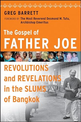The Gospel of Father Joe: Revolutions and Revelations in the Slums of Bangkok