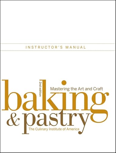 9780470258699: Baking and Pastry: Mastering the Art and Craft Instructor's Manual