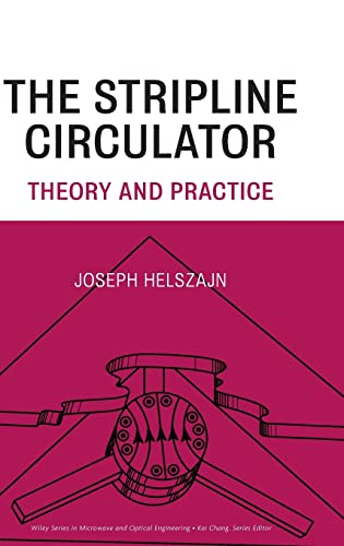 Stock image for The Stripline Circulator: Theory and Practice for sale by BooksRun
