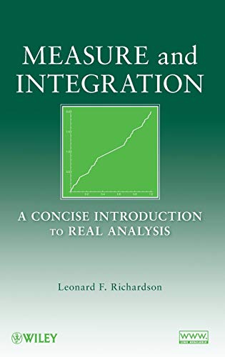Stock image for MEASURE AND INTEGRATION: A CONCISE INTRODUCTION TO REAL ANALYSIS for sale by Second Story Books, ABAA