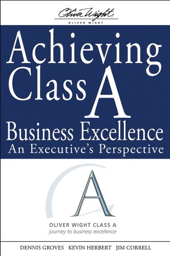 9780470260340: Achieving Class A Business Excellence: An Executive′s Perspective (The Oliver Wight Companies)