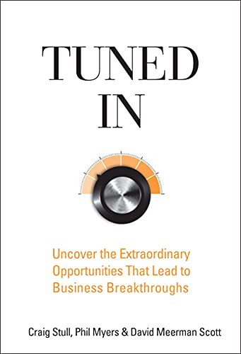 Imagen de archivo de Tuned In: Uncover the Extraordinary Opportunities That Lead to Business Breakthroughs a la venta por SecondSale