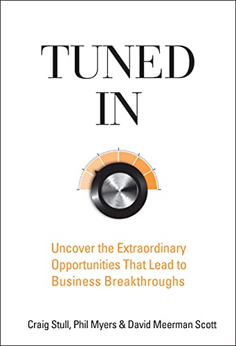 Stock image for Tuned In: Uncover the Extraordinary Opportunities That Lead to Business Breakthroughs for sale by SecondSale