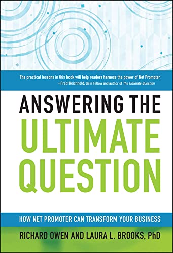 Beispielbild fr Answering the Ultimate Question : How Net Promoter Can Transform Your Business zum Verkauf von Better World Books